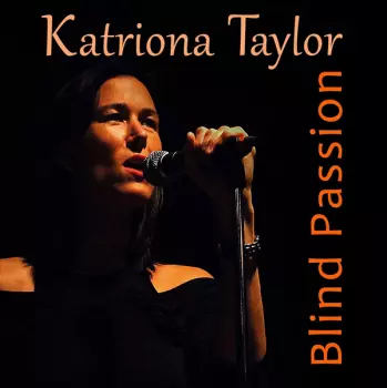 Katriona Taylor: Blind Passion