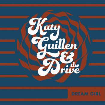 Album Katy & The Drive Guillen: Dream Girl
