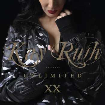 2CD Kay Rush: Unlimited XX LTD