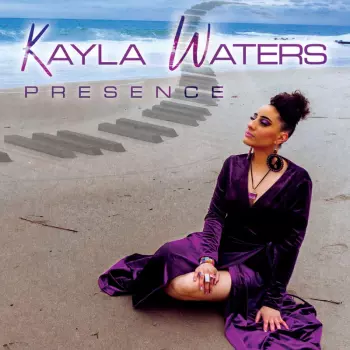 Kayla Waters: Presence