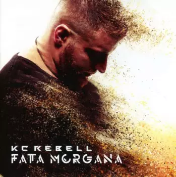 KC Rebell: Fata Morgana