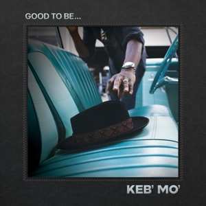 2LP Keb' Mo': Good To Be...