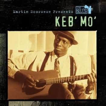 Album Keb' Mo': Martin Scorsese Presents The Blues