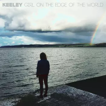 Keeley: Girl On The Edge Of The World