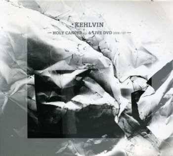CD/DVD Kehlvin: Holy Cancer