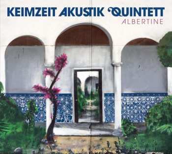 CD Keimzeit Akustik Quintett: Albertine