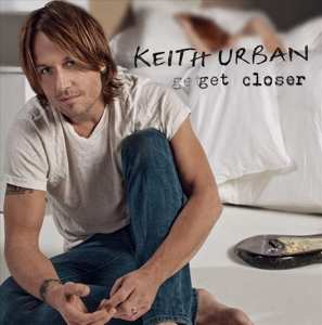 CD Keith Urban: Get Closer