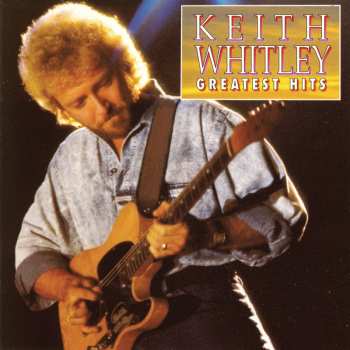 Album Keith Whitley: Greatest Hits