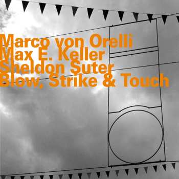 Album Keller,max E. / Suter,sheldon / Blow Strike: Blow Strike & Touch