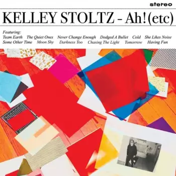 Kelley Stoltz: Ah! (etc)