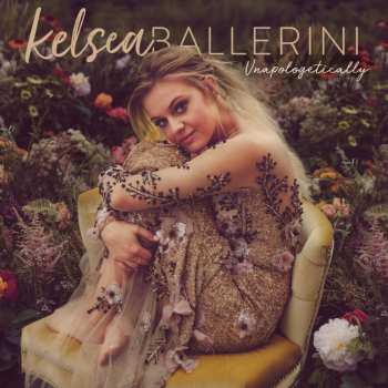 CD Kelsea Ballerini: Unapologetically
