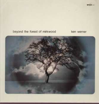 Album Kenny Werner: Beyond The Forest Of Mirkwood