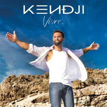 CD Kendji Girac: Vivre...