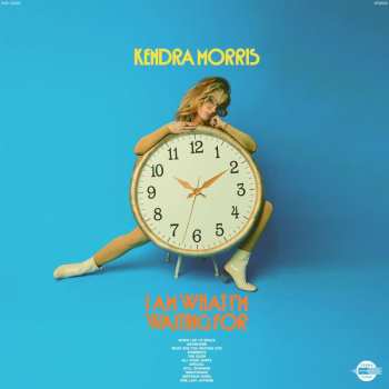 LP Kendra Morris: I Am What I'm Waiting For