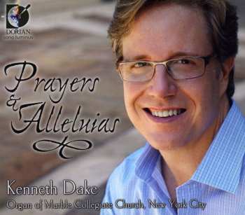 Album Kenneth Dake: Prayers & Alleluias 
