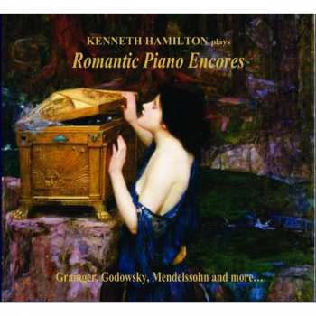CD Kenneth Hamilton: Romantic Piano Encores