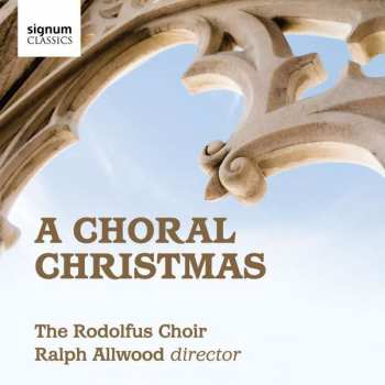 Album Kenneth Leighton: Rodolfus Choir - A Choral Christmas