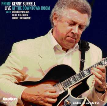 Album Kenny Burrell: Prime Live At The Downtown Room