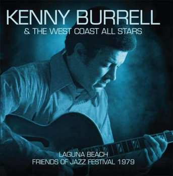 Album Kenny Burrell & The West Coast All Stars: Laguna Beach – Friends Of Jazz Festival 1979