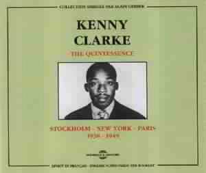 2CD Kenny Clarke: Stockholm - New York - Paris 1938 - 1949