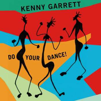 CD Kenny Garrett: Do Your Dance!