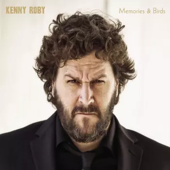 Kenny Roby: Memories & Birds