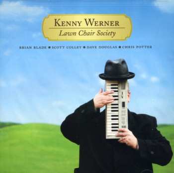 Album Kenny Werner: Lawn Chair Society