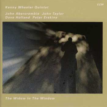 CD Kenny Wheeler Quintet: The Widow In The Window