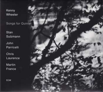 CD Kenny Wheeler: Songs For Quintet