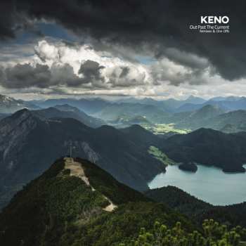 2LP Keno: Out Past The Current (Remixes & One-Offs)