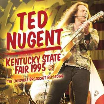 CD Ted Nugent: Kentucky State Fair 1995