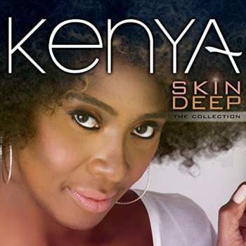 Album Kenya: Skin Deep: The Collection