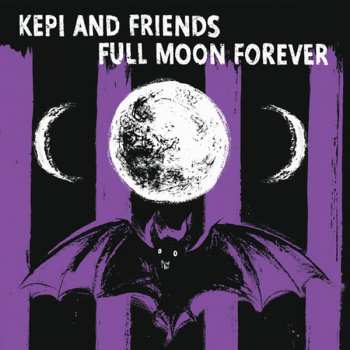 LP Kepi: Full Moon Forever  CLR