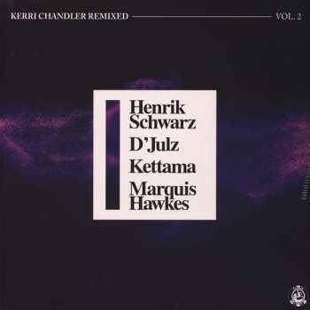 Album Kerri Chandler: Remixed Vol. 2 