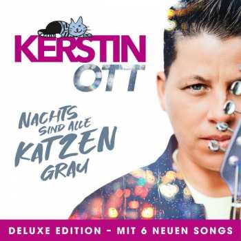 CD Kerstin Ott: Nachts Sind Alle Katzen Grau (Deluxe Edition) DLX