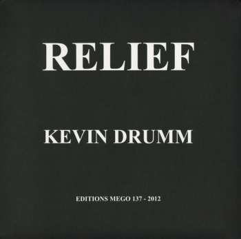 LP Kevin Drumm: Relief