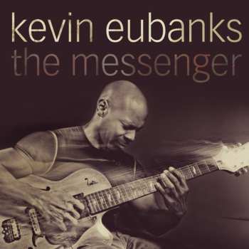 Album Kevin Eubanks: The Messenger