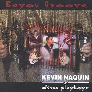Album Kevin Naquin And The Ossun Playboys: Bayou Groove