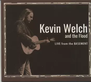 Kevin Welch: Live From The Basement