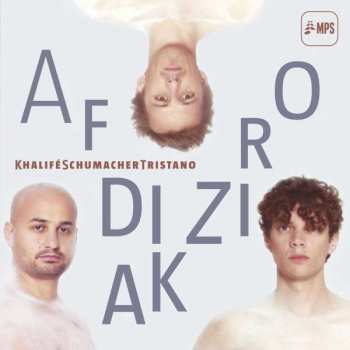 LP KhaliféSchumacherTristano: Afrodiziak
