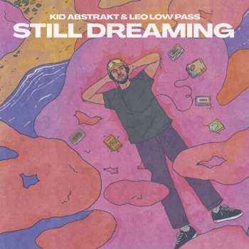 LP Kid Abstrakt: Still Dreaming