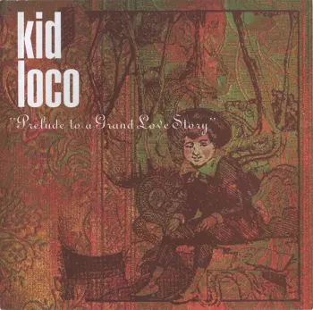 Kid Loco: Prelude To A Grand Love Story