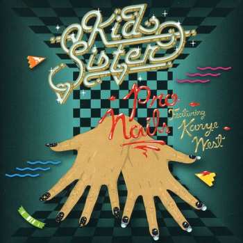 CD Kid Sister: Pro Nails