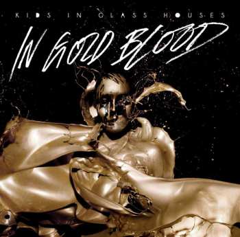 CD Kids In Glass Houses: In Gold Blood