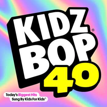 Album Kidz Bop Kids: Kidz Bop 40