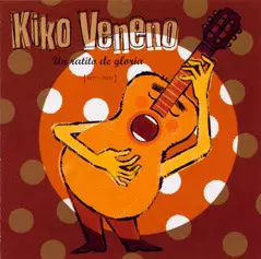 Kiko Veneno: Un Ratito De Gloria (1977-2000)
