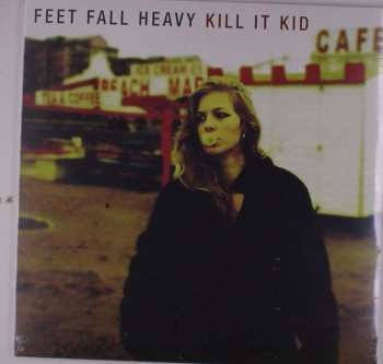 LP Kill It Kid: Feet Fall Heavy