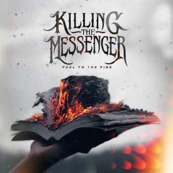 Album Killing The Messenger: Fuel To The Fire