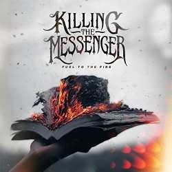 CD Killing The Messenger: Fuel To The Fire