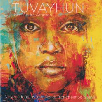 Album Trondheimsolistene: Tuvayhun - Beatitudes For A Wounded World